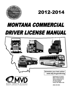 2012-2014 Schedule your test online: www.doj.mt.gov/driving
