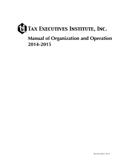 Manual of Organization and Operation 2014-2015 Tax Executives Institute, Inc. Revised June 2014