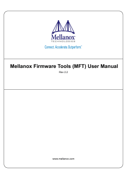 Mellanox Firmware Tools (MFT) User Manual Rev 2.2 www.mellanox.com