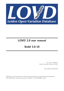 LOVD 3.0 user manual Build 3.0-10 Ivo F.A.C. Fokkema Leiden University Medical Center