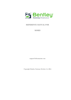 REFERENCE MANUAL FOR MOSES  Copyright Bentley Systems October 14, 2014