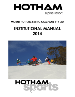 INSTITUTIONAL MANUAL 2014 MOUNT HOTHAM SKIING COMPANY PTY LTD