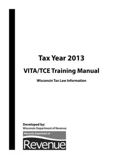 Tax Year 2013 VITA/TCE Training Manual Wisconsin Tax Law Information Developed by: