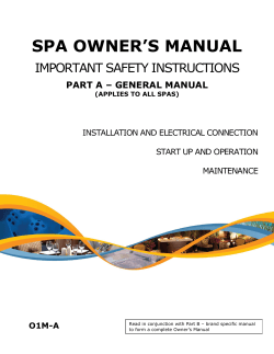 SPA OWNER’S MANUAL IMPORTANT SAFETY INSTRUCTIONS PART A – GENERAL MANUAL