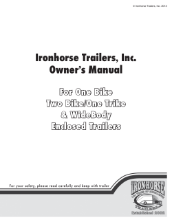 Ironhorse Trailers, Inc. Owner’s Manual For One Bike Two Bike/One Trike