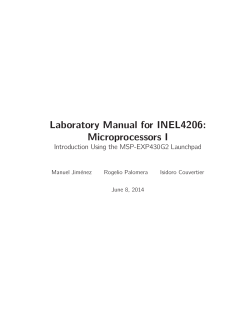 Laboratory Manual for INEL4206: Microprocessors I Introduction Using the MSP-EXP430G2 Launchpad Manuel Jim´