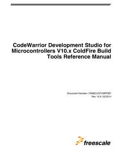 CodeWarrior Development Studio for Microcontrollers V10.x ColdFire Build Tools Reference Manual