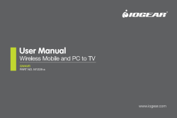 User Manual Wireless Mobile and PC to TV www.iogear.com 1