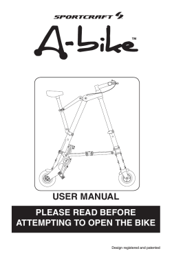USER MANUAL PLEASE READ BEFORE ATTEMPTING TO OPEN THE BIKE