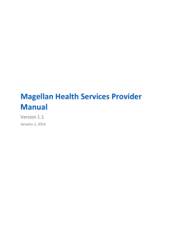 Magellan Health Services Provider Manual Version 1.1 January 1, 2014