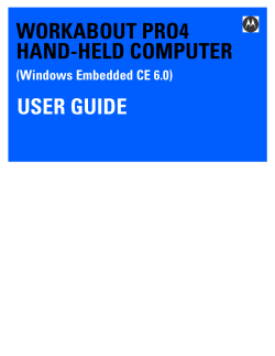 WORKABOUT PRO4 HAND-HELD COMPUTER USER GUIDE (Windows Embedded CE 6.0)