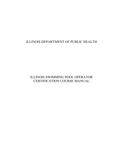 ILLINOIS DEPARTMENT OF PUBLIC HEALTH  ILLINOIS SWIMMING POOL OPERATOR CERTIFICATION COURSE MANUAL