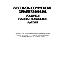 WISCONSIN COMMERCIAL DRIVER’S MANUAL VOLUME 2: HAZ MAT, SCHOOL BUS