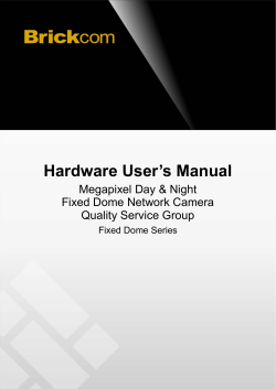 Hardware User’s Manual Megapixel Day &amp; Night Fixed Dome Network Camera