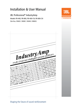 Installation &amp; User Manual Shaping the future of sound reinforcement JBL Professional IndustryAmp