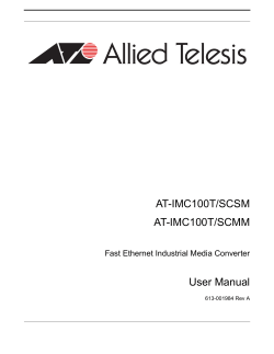 AT-IMC100T/SCSM AT-IMC100T/SCMM User Manual Fast Ethernet Industrial Media Converter