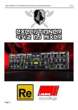 Page 1 EXECUTIONER 4:4:2 DJ MIXER Rack Extension for Propellerhead Reason