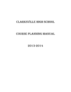 CLARKSVILLE HIGH SCHOOL  COURSE PLANNING MANUAL 2013-2014
