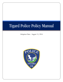 Tigard Police Policy Manual Adoption Date:  August 13, 2014