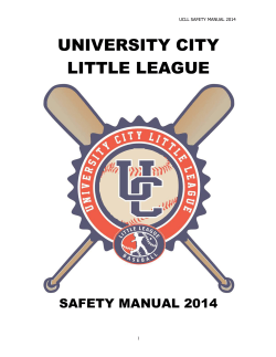 UNIVERSITY CITY LITTLE LEAGUE  SAFETY MANUAL 2014