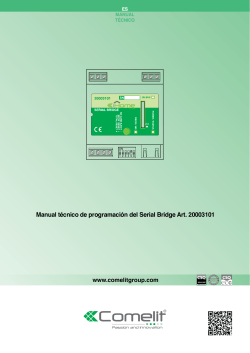Manual técnico de programación del Serial Bridge Art. 20003101 www.comelitgroup.com ES MANUAL
