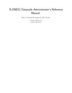 IS-ENES2 Datanode Administrator’s Reference Manual Editor: Prashanth Dwarakanath, NSC, Sweden Version: 2014-1.15