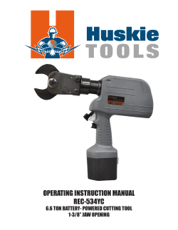 OPERATING INSTRUCTION MANUAL REC-534YC 6.6 TON BATTERY- POWERED CUTTING TOOL 1-3/8” JAW OPENING