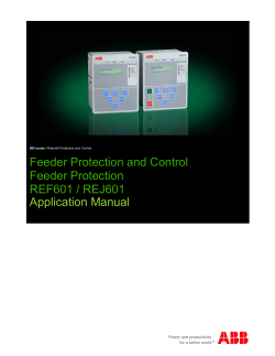 Feeder Protection and Control Feeder Protection REF601 / REJ601 Application Manual