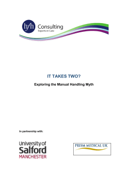 IT TAKES TWO? Exploring the Manual Handling Myth In partnership with: