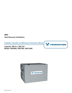 HRV Heat Recovery Ventilators Capacity: 300 to 1,260 cfm Model: HRV600i, HRV700i, HRV1200i