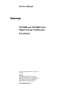 Service Manual TDS1000 and TDS2000 Series Digital Storage Oscilloscopes 071-1076-02