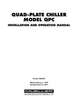 QUAD-PLATE CHILLER MODEL QPC INSTALLATION AND OPERATION MANUAL REFRIGERATION PRODUCTS