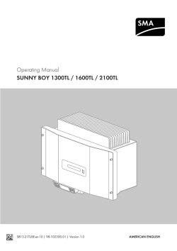 Operating Manual SUNNY BOY 1300TL / 1600TL / 2100TL SB13-21TL-BE-en-10 | 98-102300.01 | Version 1.0 AMERICAN ENGLISH