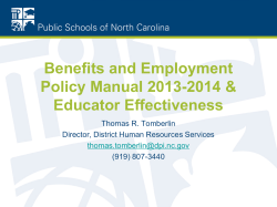Benefits and Employment Policy Manual 2013-2014 &amp; Educator Effectiveness Thomas R. Tomberlin