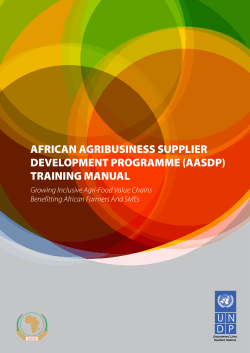 AFRICAN AGRIBUSINESS SUPPLIER DEVELOPMENT PROGRAMME (AASDP) TRAINING MANUAL Growing Inclusive Agri-Food Value Chains