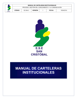 MANUAL DE CARTELERAS INSTITUCIONALES MANUAL DE CARTELERAS INSTITUCIONALES CÓDIGO