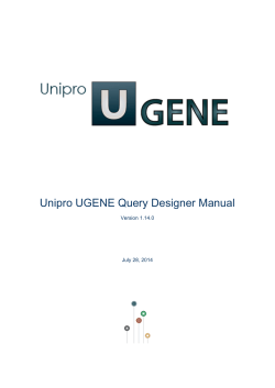 Unipro UGENE Query Designer Manual Version 1.14.0 July 28, 2014