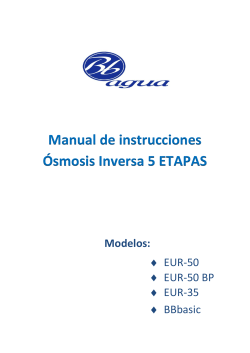 Manual de instrucciones Ósmosis Inversa 5 ETAPAS Modelos: