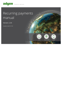 Recurring payments manual  Copyright (c) Adyen B.V. 2014