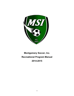 Montgomery Soccer, Inc. Recreational Program Manual 2014-2015