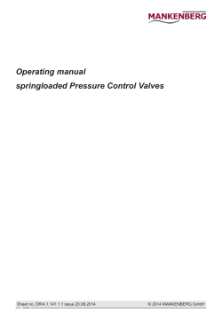 Operating manual springloaded Pressure Control Valves Sheet no. DR/4.1.141.1.1 issue 20.08.2014