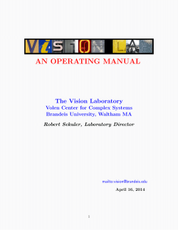 AN OPERATING MANUAL The Vision Laboratory Volen Center for Complex Systems