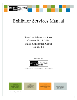 Exhibitor Services Manual Travel &amp; Adventure Show October 25-26, 2014 Dallas Convention Center
