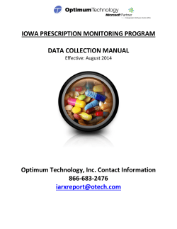 IOWA PRESCRIPTION MONITORING PROGRAM DATA COLLECTION MANUAL Optimum Technology, Inc. Contact Information