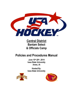 Central District Policies and Procedures Manual Bantam Select &amp; Officials Camp