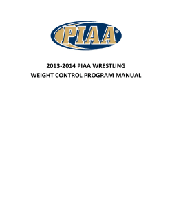 2013‐2014 PIAA WRESTLING   WEIGHT CONTROL PROGRAM MANUAL   