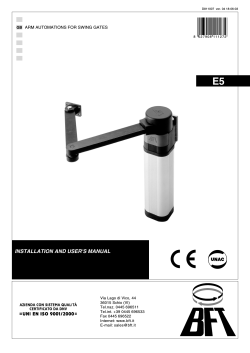 E5 INSTALLATION AND USER'S MANUAL ARM AUTOMATIONS FOR SWING GATES