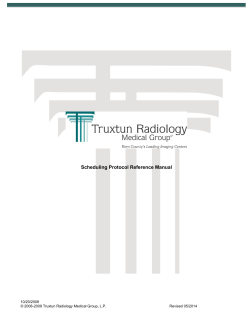 Scheduling Protocol Reference Manual 10/20/2009 © 2008-2009 Truxtun Radiology Medical Group, L.P.