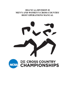 2014 NCAA DIVISION II MEN’S AND WOMEN’S CROSS COUNTRY HOST OPERATIONS MANUAL