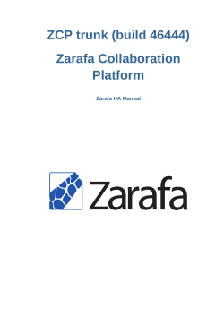 ZCP trunk (build 46444) Zarafa Collaboration Platform Zarafa HA Manual
